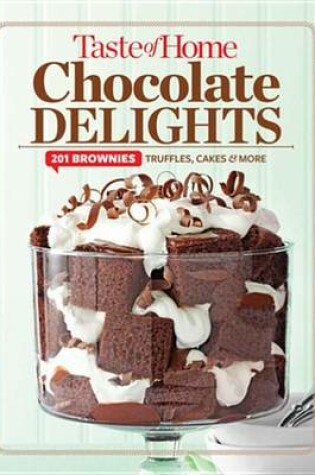 Cover of Taste of Home Chocolate Delights