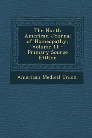 Cover of The North American Journal of Homeopathy, Volume 11