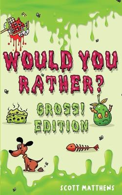 Book cover for Would You Rather Gross! Editio