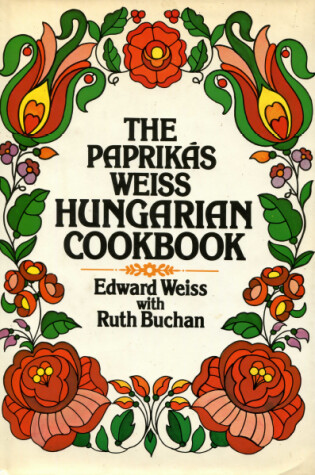 Cover of The Paprikas Weiss Hungarian Cookbook