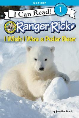 Book cover for Ranger Rick: I Wish I Was a Polar Bear