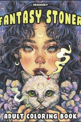 Cover of Fantasy Stoner Coloring Book For Adults