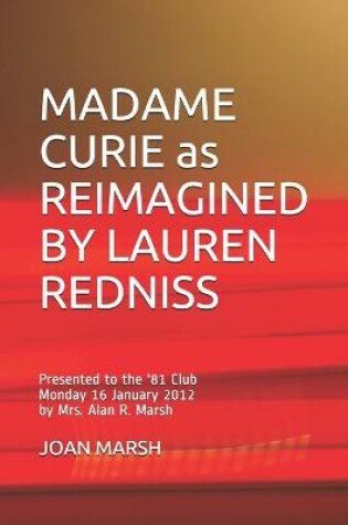 Cover of MADAME CURIE as REIMAGINED BY LAUREN REDNISS