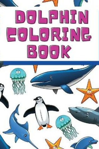 Cover of Dolphin Coloring Book