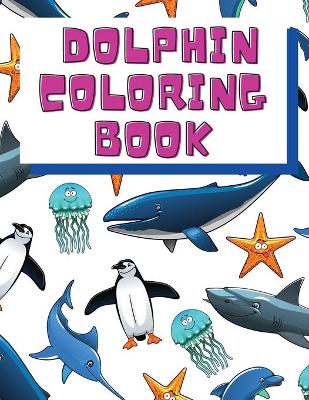 Book cover for Dolphin Coloring Book