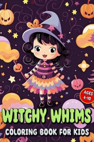 Cover of Witchy Whims Coloring Book for Kids