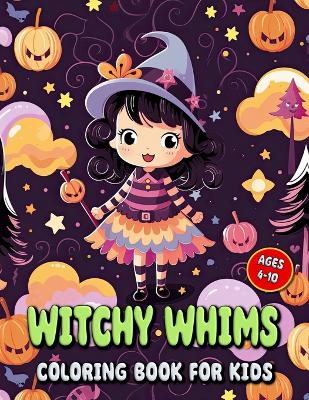 Book cover for Witchy Whims Coloring Book for Kids