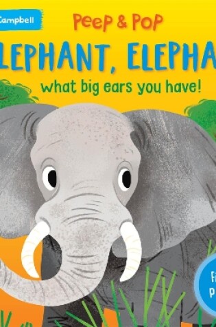 Cover of Elephant, Elephant, What Big Ears You Have!