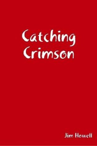 Cover of Catching Crimson