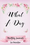 Book cover for What a Day