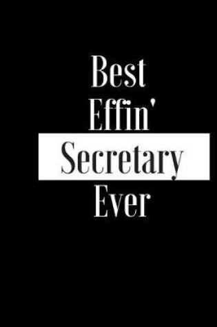 Cover of Best Effin Secretary Ever