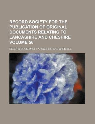 Book cover for Record Society for the Publication of Original Documents Relating to Lancashire and Cheshire Volume 56