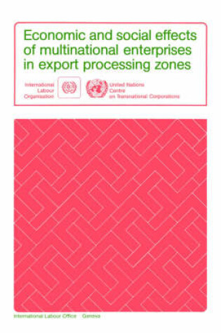 Cover of Economic and Social Effects of Multinational Enterprises in Export Processing Zones