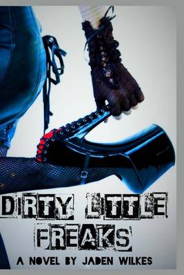 Book cover for Dirty Little Freaks