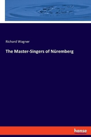 Cover of The Master-Singers of N�remberg