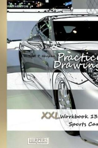 Cover of Practice Drawing - XXL Workbook 13