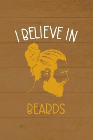 Cover of I Believe In Beards