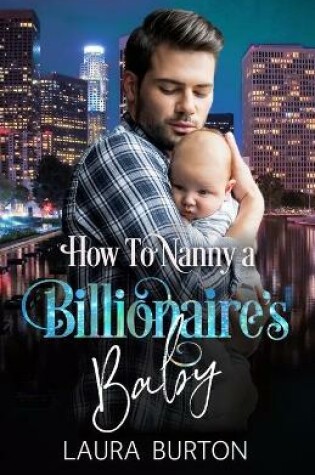 Cover of How to Nanny a Billionaire's Baby