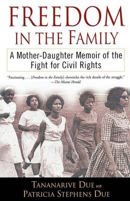 Book cover for Freedom in the Family: A Mother-Daughter Memoir of the Fight for Civil Rights