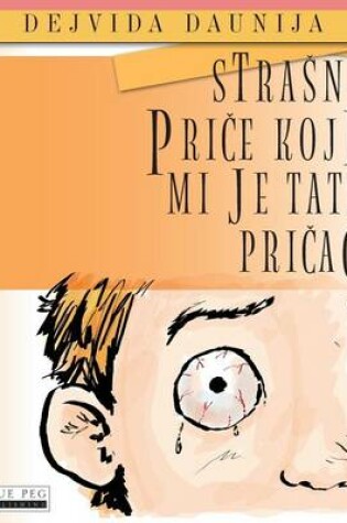 Cover of Strasne Price Koje Mi Je Tata Pricao