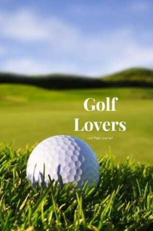 Cover of Golf Lovers 100 page Journal