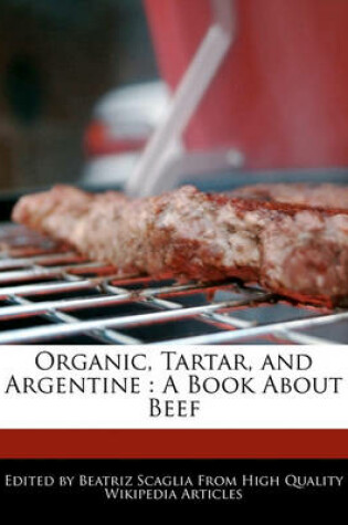 Cover of Organic, Tartar, and Argentine