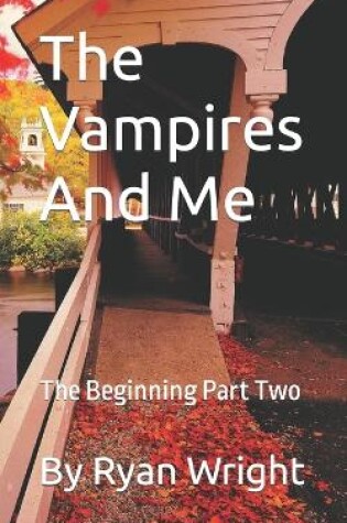 Cover of The Vampires And Me