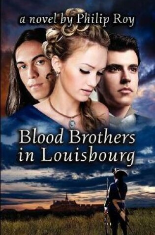 Cover of Blood Brothers in Louisbourg