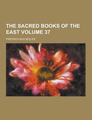 Book cover for The Sacred Books of the East Volume 37