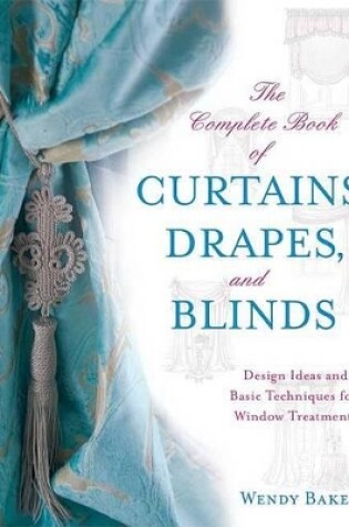 Cover of The Complete Book of Curtains, Drapes,