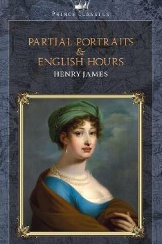 Cover of Partial Portraits & English Hours