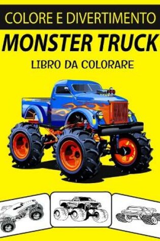 Cover of Monster Truck Libro Da Colorare
