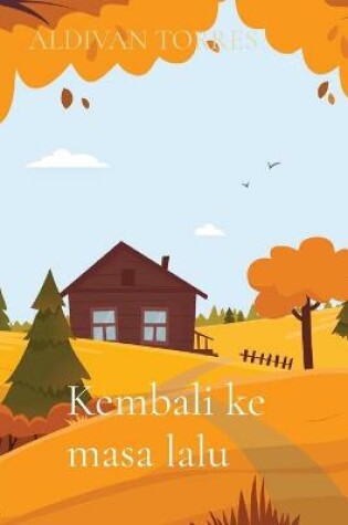 Cover of Kembali ke masa lalu