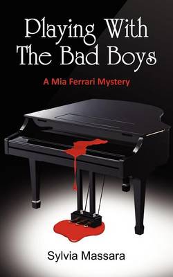 Book cover for Playing With The Bad Boys - A Mia Ferrari Mystery