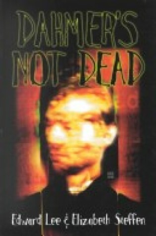Cover of Dahmer's Not Dead