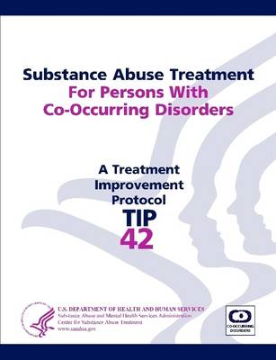 Book cover for Substance Abuse Treatment For Persons With Co-Occurring Disorders: Treatment Improvement Protocol Series (TIP 42)