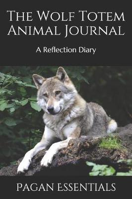 Book cover for The Wolf Totem Animal Journal