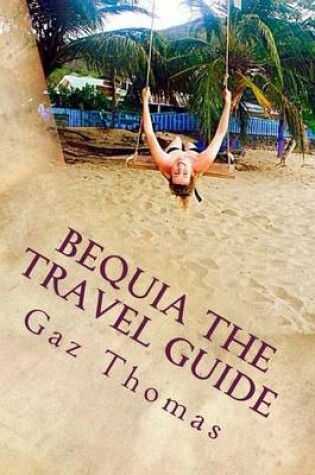 Cover of Bequia The Travel Guide