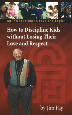 Book cover for How to Discipline Kids without Losing Their Love and Respect