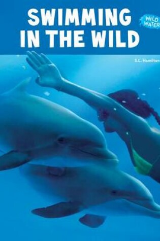 Cover of Swimming in the Wild