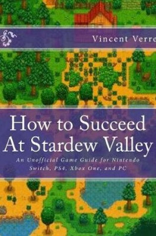 Cover of How to Succeed At Stardew Valley