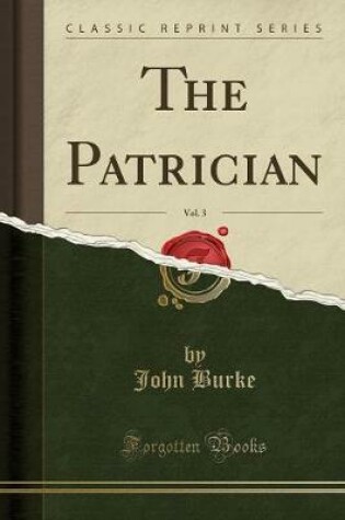 Cover of The Patrician, Vol. 3 (Classic Reprint)