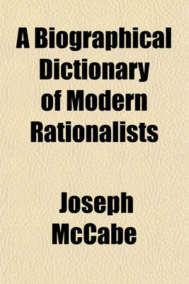 Book cover for A Biographical Dictionary of Modern Rationalists