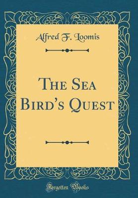 Book cover for The Sea Bird's Quest (Classic Reprint)