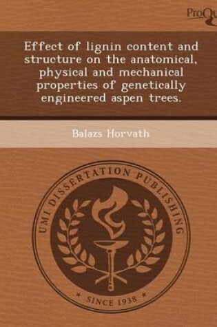 Cover of Effect of Lignin Content and Structure on the Anatomical