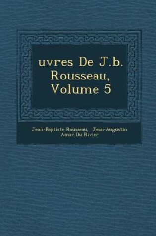 Cover of Uvres de J.B. Rousseau, Volume 5