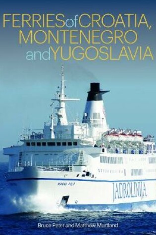 Cover of Ferries of Croatia, Montenegro and Yugoslavia