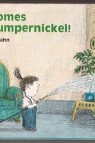 Cover of Here Comes Alex Pumpernickel!