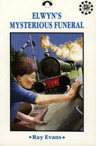 Cover of Welsh History Project Novels: Elwyn's Mysterious Funeral