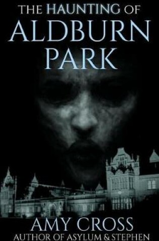 Cover of The Haunting of Aldburn Park